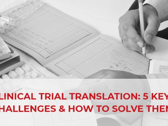 Clinical Trial Translation 5 Key Challenges How to Solve Them