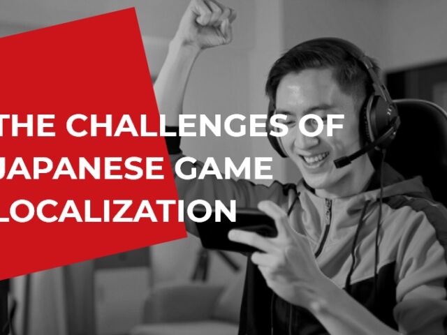 The Challenges of Japanese Game Localization