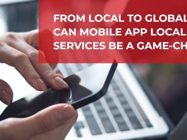 From Local to Global How Can Mobile App Localization Services Be a Game Changer