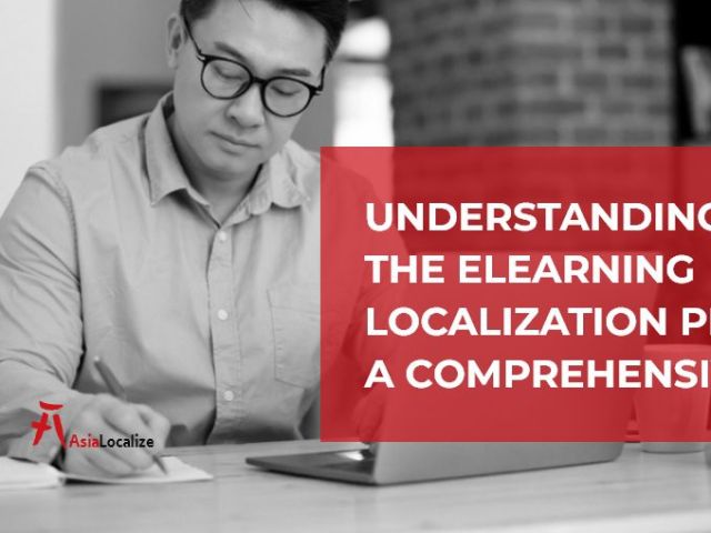 Understanding The eLearning Localization Process A Comprehensive Guide!