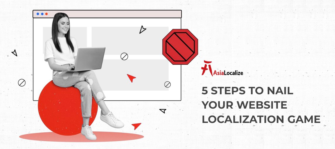 5 Steps to Nail Your Website Localization Game