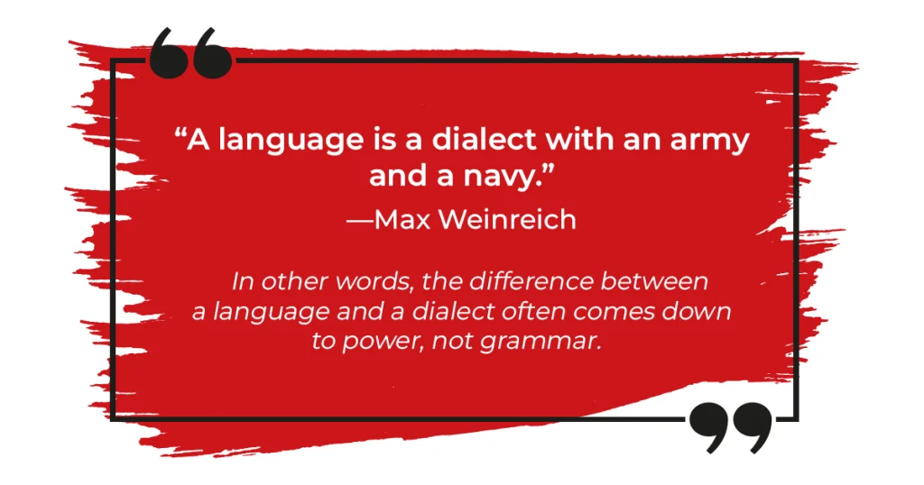 Quote on a chalkboard: “A language is a dialect with an army and a navy” – Max Weinreich. 