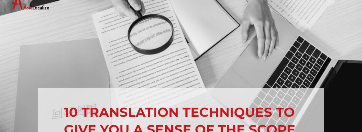 A graphic titled "10 Translation Techniques to Give You a Sense of the Scope," showcasing various methods to approach translation effectively and accurately across different contexts.