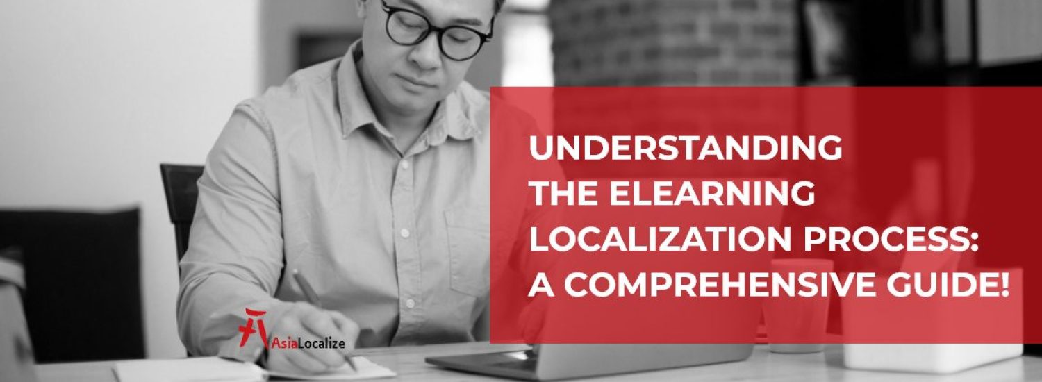 A clean infographic titled "Understanding the eLearning Localization Process: A Comprehensive Guide!" outlining key steps such as content analysis, cultural adaptation, translation, multimedia localization, quality assurance, and final testing.